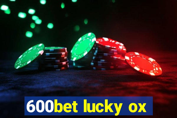 600bet lucky ox